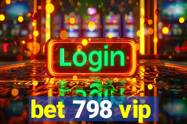 bet 798 vip